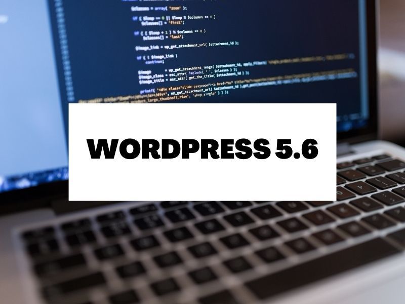 El riesgo que WordPress 5.6 trae para nuestra web